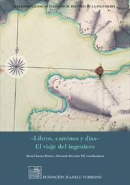 Libros, caminos y días. El viaje del ingeniero [Books, roads and days; the engineer's journey]