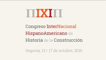 IX Congreso Nacional y I Congreso Internacional Hispanoamericano de Historia de la Construcción