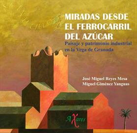 Miradas desde el ferrocarril del azúcar (gaze from the sugar train). Book presentation