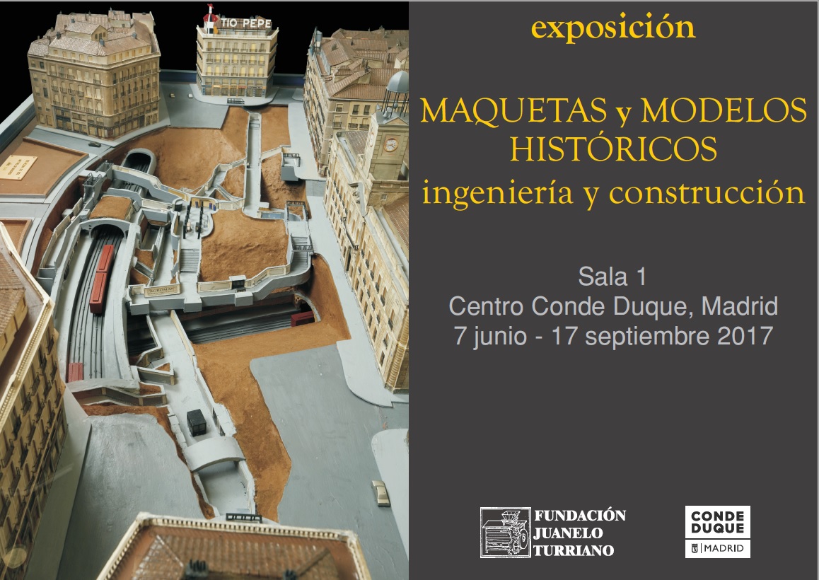 Exposición Maquetas y modelos históricos. Ingeniería y construcción 