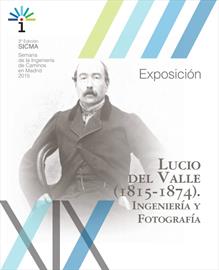 Exposición Lucio del Valle (1815-1874), Ingeniería y fotografía. Inauguración