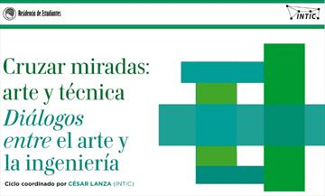 Cruzar miradas. Arte y técnica. Ciclo de conferencias