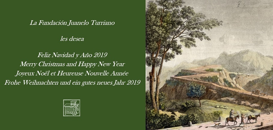 Fundación Juanelo Turriano wishes you a joyful Christmas and a happy 2019.