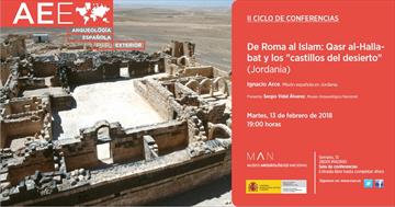 De Roma al Islam: Qasr al-Hallabat y los 'castillos del desierto' (Jordania) [From Rome to Islam, Qasr al-Hallabat and the 'castles in the desert' (Jordan)]. Lecture