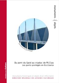 Du pont du Gard au viaduc de Millau. Les ponts protégés en Occitanie