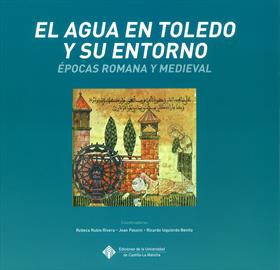 El agua en Toledo y su entorno: épocas romana y medieval