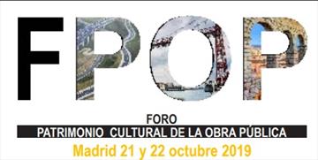 Foro del Patrimonio Cultural de la Obra Pública: Caracterización, Conservación y Rehabilitación