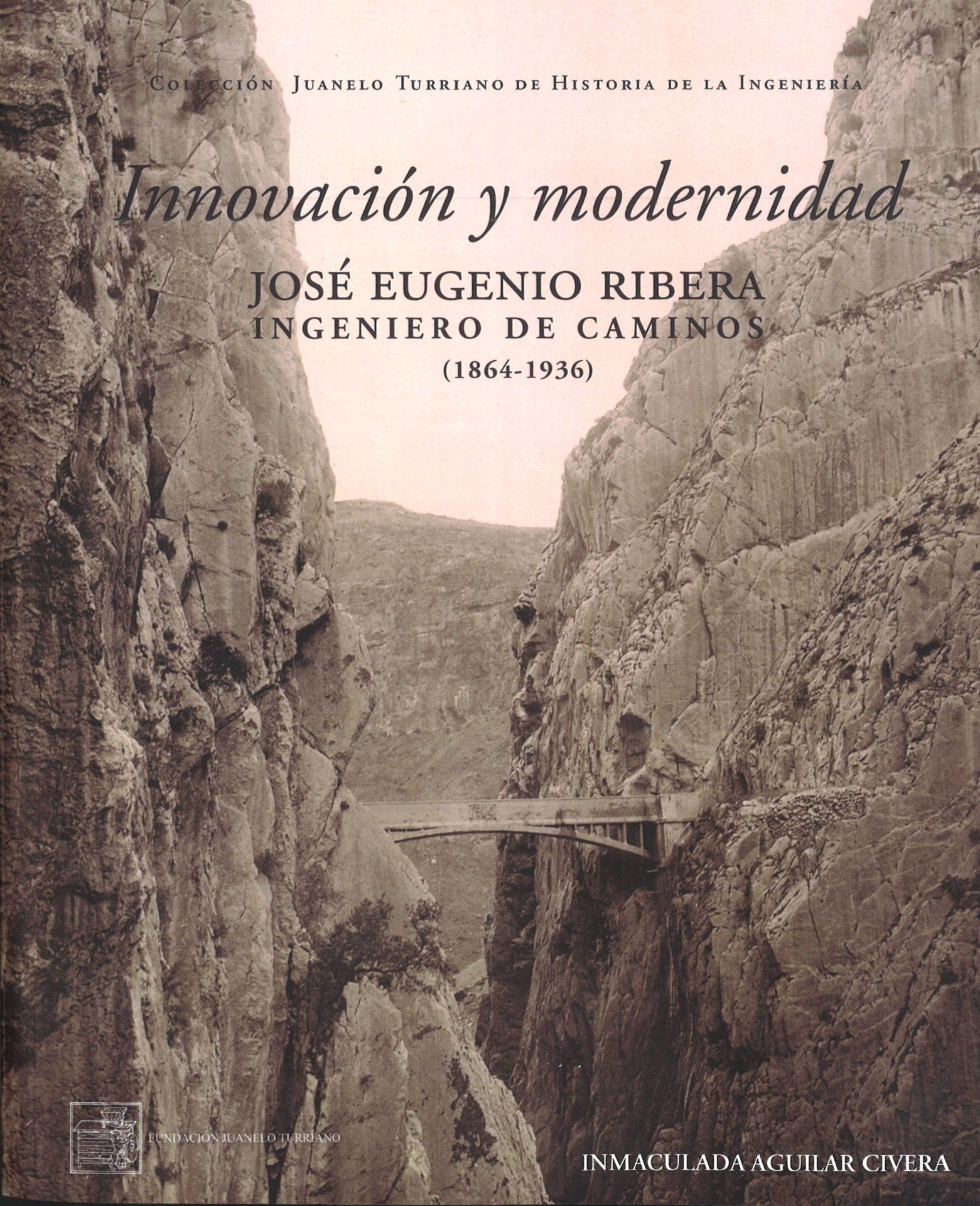 Innovación y modernidad. José Eugenio Ribera Ingeniero de Caminos (1864-1936) [Innovation and modernity. José Eugenio Ribera, Civil Engineer (1864-1936)]. New publication