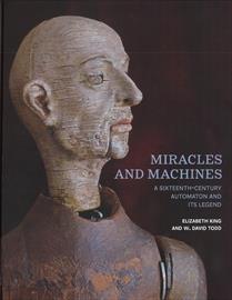 Miracles and machines. A sixteenth-century automaton and its legend