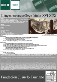 El ingeniero arqueólogo (siglos XVI-XIX). Curso de extensión universitaria