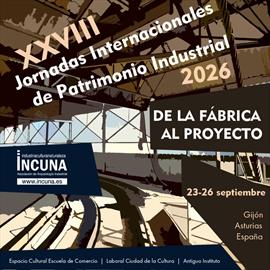 28th International Conference on Industrial Heritage. From Factory to Project