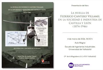 La huella de Federico Cantero Villamil en la sociedad e industria de Castilla y León. Presentación de libro