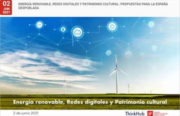 Renewable energy, digital networks and cultural heritage. Proposals for underpopulated areas of Spain   