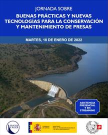 Buenas prácticas y nuevas tecnologías para la conservación y mantenimiento de presas