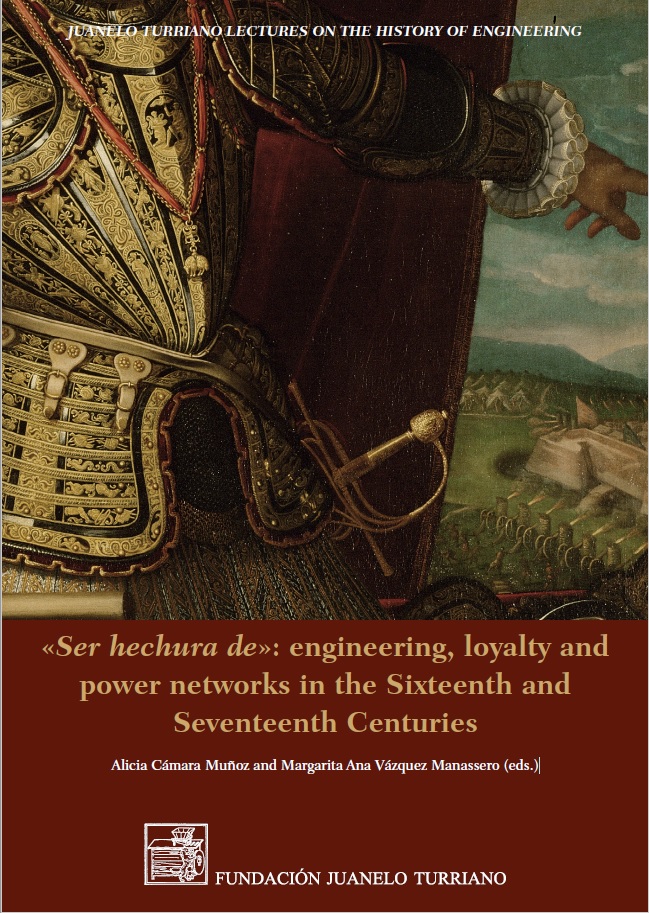 Ser hechura de: engineering, loyalty and power networks in the Sixteenth and Seventeenth Centuries. Nueva publicación